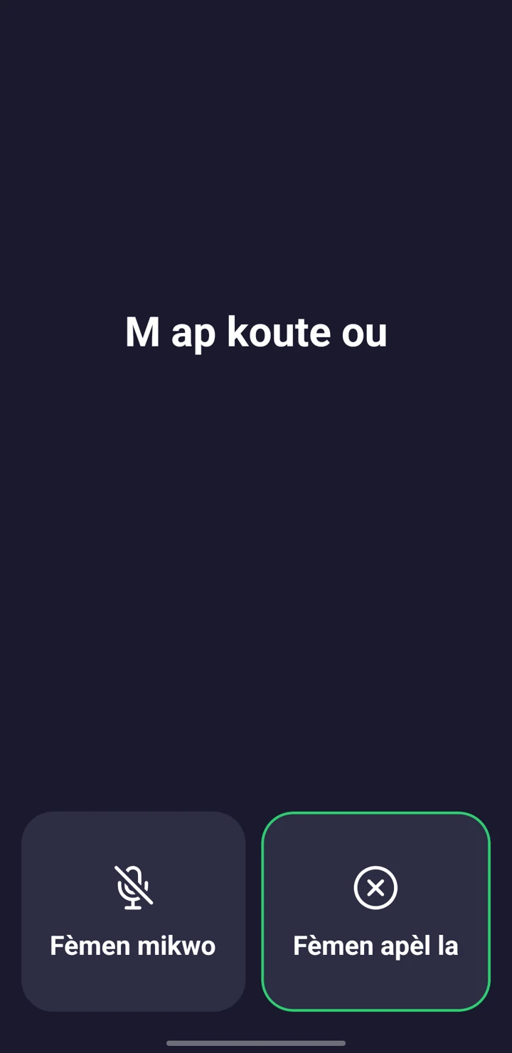 La pantalla de llamada: un círculo verde que late y el texto M ap koute ou, con los botones Fèmen mikwo y Fèmen apèl la.